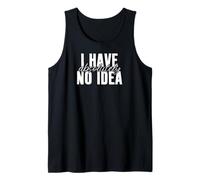 No tengo absolutamente ninguna idea distraído Ausente Mentalidad Inconsciente Camiseta sin Mangas