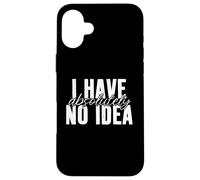 No tengo absolutamente ninguna idea distraído Ausente Mentalidad Inconsciente Carcasa para iPhone 16 Plus