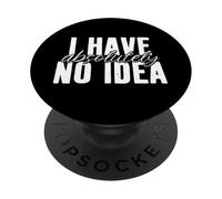 No tengo absolutamente ninguna idea distraído Ausente Mentalidad Inconsciente PopSockets PopGrip Adhesivo