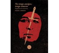 No tengo amigos, tengo amores