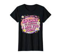 No Tengo energía para fingir Que me Gustas Hoy Camiseta gráfica económica, Mujer, Negro, L