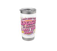 No tengo energía para fingir que me gustas hoy Vaso térmico de acero inoxidable de doble pared