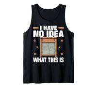 No Tengo Idea de lo Que es Este Antiguo Lavabo Retro Camiseta sin Mangas