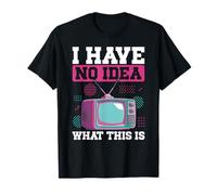 No Tengo Idea de lo Que es Esto TV 80s 90s Retro Television Camiseta