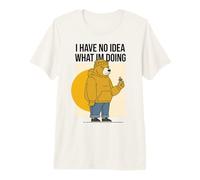 No Tengo Idea de lo Que Estoy Haciendo Oso Gracioso Papá por Camiseta Premium