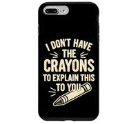 No tengo los crayones para explicarte esto Carcasa para iPhone 7 Plus/8 Plus