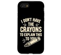 No tengo los crayones para explicarte esto Carcasa para iPhone SE (2020) / 7 / 8