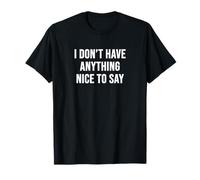 No Tengo Nada Bueno Que Decir Camiseta