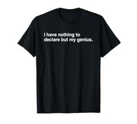 No Tengo Nada Que declarar Excepto mi Genio. Camiseta