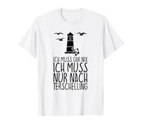 No tengo nada que hacer sólo tengo que ir a TERSCHELLING Camiseta