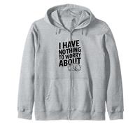 No Tengo Nada Que preocuparme por la Cita Motivacional Sudadera con Capucha