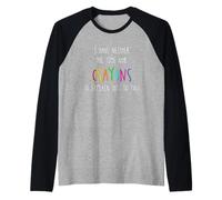 No Tengo ni el Tiempo ni los crayones para explicarte Esto Camiseta Manga Raglan