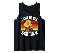 No Tengo ni Idea de qué es Este gramófono Retro clásico Camiseta sin Mangas