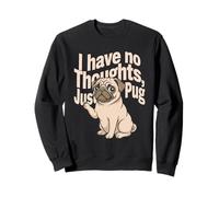 No Tengo Ninguna Idea sobre Pug Funny Pug Lover Sudadera