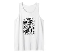 No Tengo prisa, tomaré el Viaje de la Vida de la Ruta escénica Camiseta sin Mangas