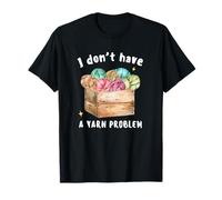 No tengo problemas con el hilo, ganchilla, tejedora Lady Crochet Camiseta
