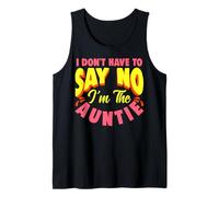 No Tengo Que Decir Que no Soy la tía Divertida Meme Quote Camiseta sin Mangas