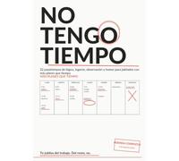 NO TENGO TIEMPO: 52 pasatiempos de lógica, ingenio, observación y humor para jubilados con más planes que tiempo (PASATIEMPOS PARA SOBREVIVIR A Una colección para perder el tiempo con dignidad.)