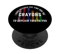No Tengo Tiempo ni crayones para explicarte Esto PopSockets PopGrip Adhesivo