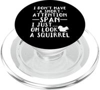 No Tengo un Corto Espacio de atención, yo Solo... mira una Ardilla PopSockets PopGrip para MagSafe