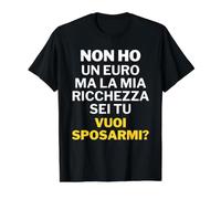 No Tengo un Euro Pero mi Riqueza Eres tú Quieres Casarme? Camiseta gráfica económica, Hombre, Negro, S