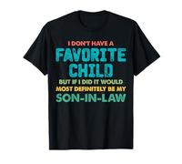 No Tengo un Hijo Favorito, Pero si lo tuviera, lo haría más Camiseta