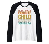 No Tengo un Hijo Favorito yerno Divertido Humor Familiar Camiseta Manga Raglan
