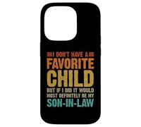 No Tengo un Hijo Favorito yerno Divertido Humor Familiar Carcasa para iPhone 14 Pro