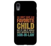 No Tengo un Hijo Favorito yerno Divertido Humor Familiar Carcasa para iPhone XR