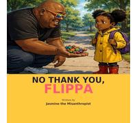 No Thank You, Flippa: A Stranger Safety Story for Kids Ages 4-8