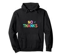 No Thanks Funny Minimal Actitud Diseño Colorido Sudadera con Capucha