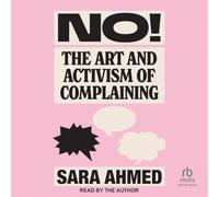 No!: The Art and Activism of Complaining