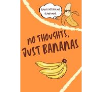No Thoughts, Just Bananas: A Funny Notebook Gift for banana lovers | Gag gifts for women, men, friends, Journal & Notebook, Gift Idea
