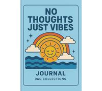 No Thoughts Just Vibes: Funny Aesthetic Journal for Random Thoughts, Daily Writing, and Stress Relief