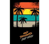 No Thoughts, Just Vibes: Subtitle: A Funny Aesthetic Journal for Random Thoughts, Doodles & Daily Vibes