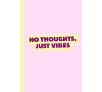 No Thoughts, Just Vibes: Work Notebook, Funny Office Gift for Women, Coworker, Boss, Secret Santa Gag Gift (Blank Lined Journal)