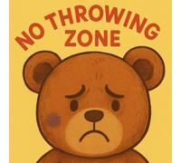 No Throwing Zone: Toddler Book About Throwing And Tantrums