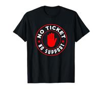 No Ticket No Support Informática Admin Trabajo Admin Camiseta