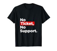 No Ticket No Support Informática Admin Trabajo Ticket Camiseta