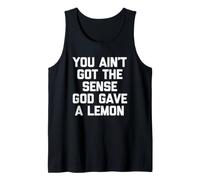 No Tienes la sensación de Que Dios DIO un limón: Dicho Divertido Camiseta sin Mangas