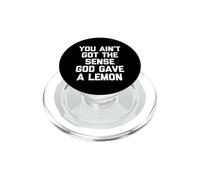 No Tienes la sensación de Que Dios DIO un limón: Dicho Divertido PopSockets PopGrip para MagSafe