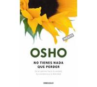No Tienes Nada Que Perder: En El Camino Hacia La Verdad La Conci Encia