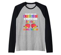 No Tienes Que Estar Loco para ser un Maestro Montessori Camiseta Manga Raglan
