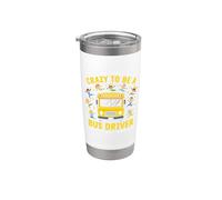 No tienes que ser un loco conductor de autobús escolar Vaso térmico de acero inoxidable de doble pared
