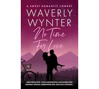 No Time for Love: A sweet romantic comedy novella: 2 (The Stevens Sisters)