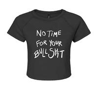 No Time for Your Bullshit Funny Sarcasm Blk Wht Novelty Joke - Camiseta corta para mujer, Camiseta corta negra con estampado blanco, S