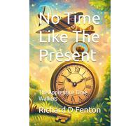No Time Like The Present: The Apprentice Time Walkers: 1