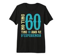 No Tinc Anys Tinc Experiència Regalo Aniversari Català Camiseta Premium