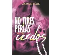 No tires perlas a los cerdos