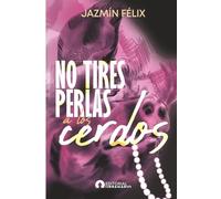 No tires perlas a los cerdos